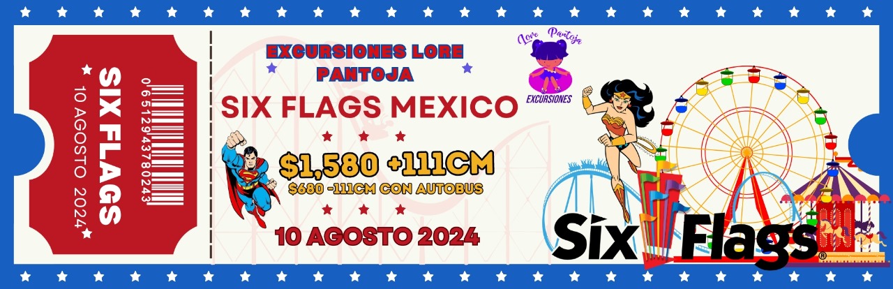Six Flags- Sabado 10 De Agosto